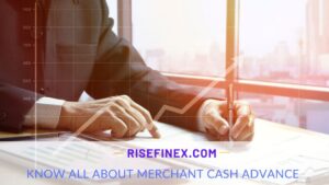 What is Merchant Cash Advance?